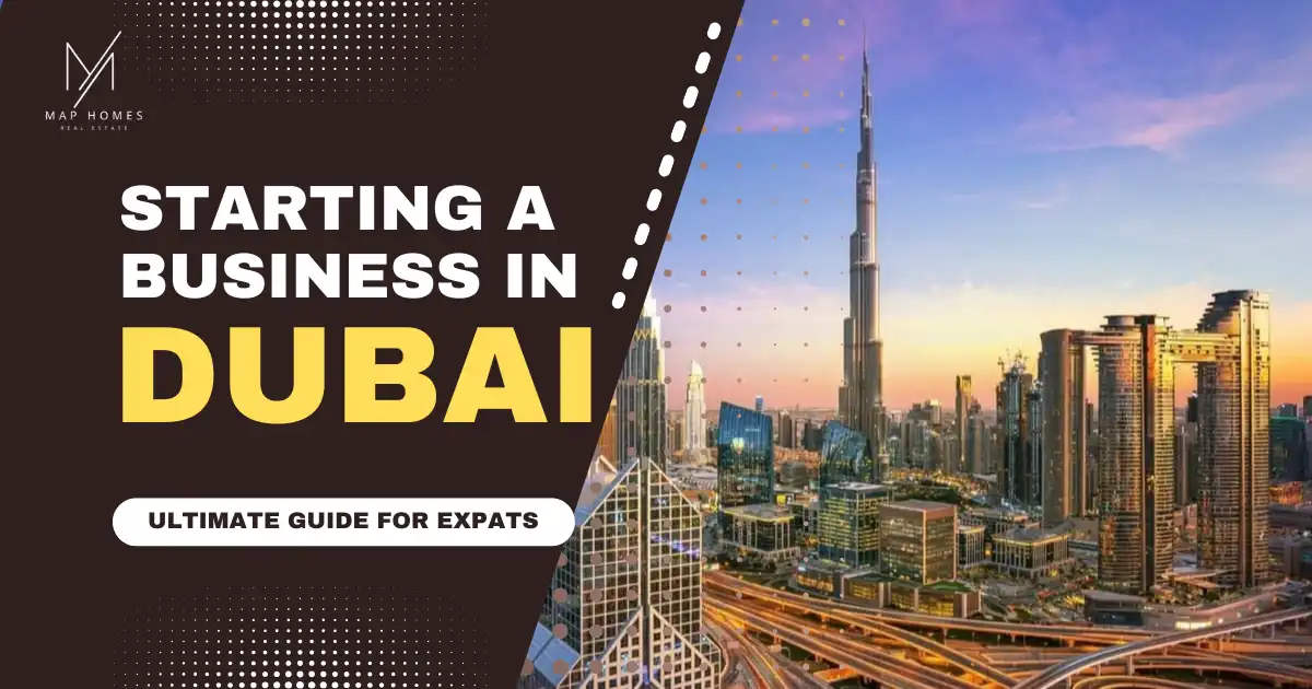How to Start a Business in Dubai (2025): Ultimate Step-by-Step Guide for Expats