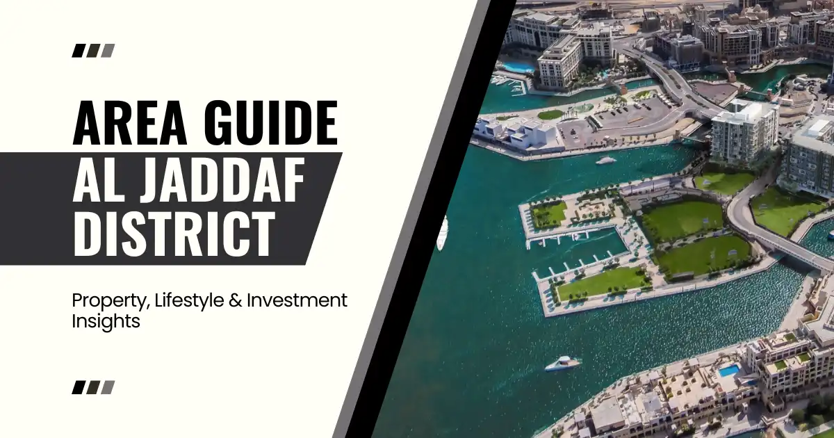 Al Jaddaf Area Guide 2025: Property, Lifestyle & Investment Insights