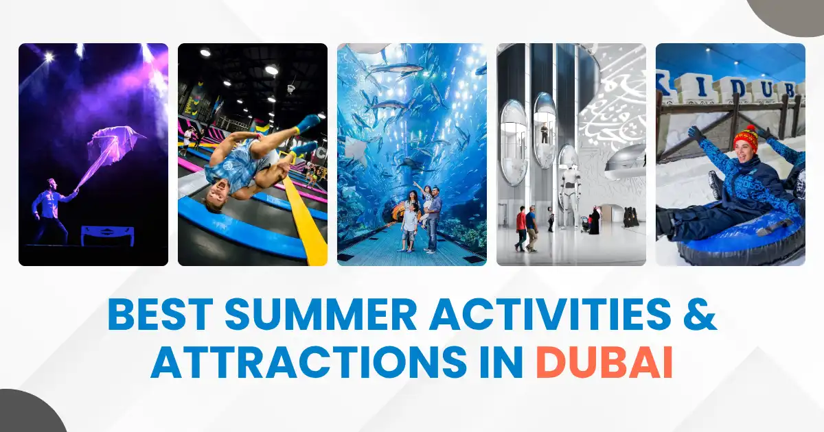 Indoor Entertainment in Dubai: Best Summer Activities & Attractions (2025 Guide)