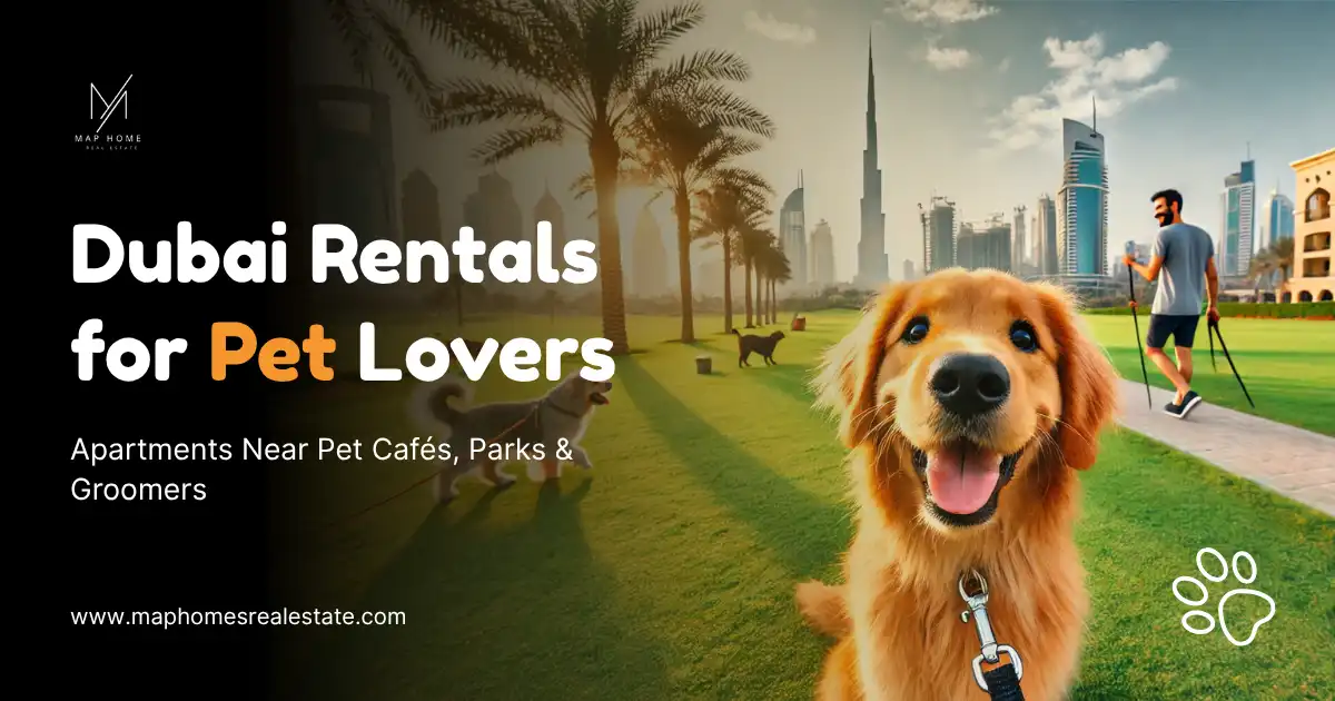 Ultimate Guide to Pet-Friendly Apartments in Dubai (2025 Edition)