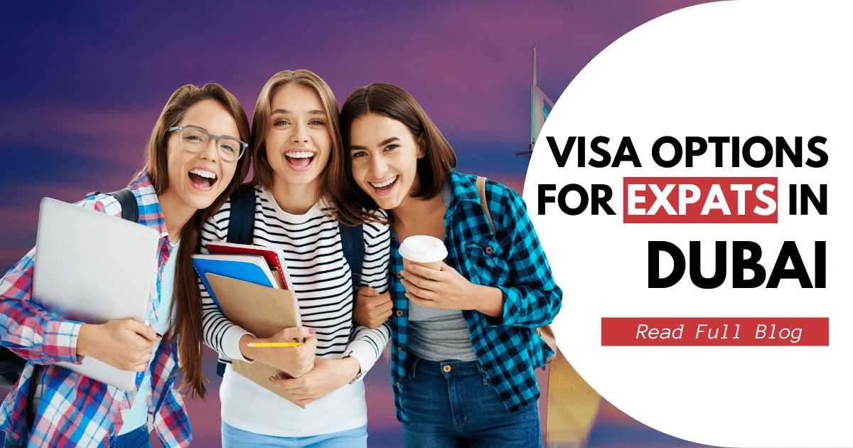 What Are the Visa Options for Expats in Dubai? A Complete 2025 Guide