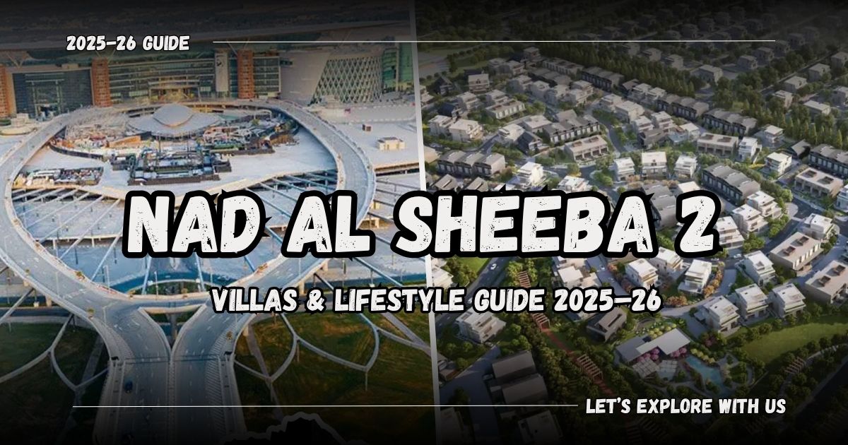 Nad Al Sheba 2 Dubai: Villas, Lifestyle, and Real Estate Trends 2025-26