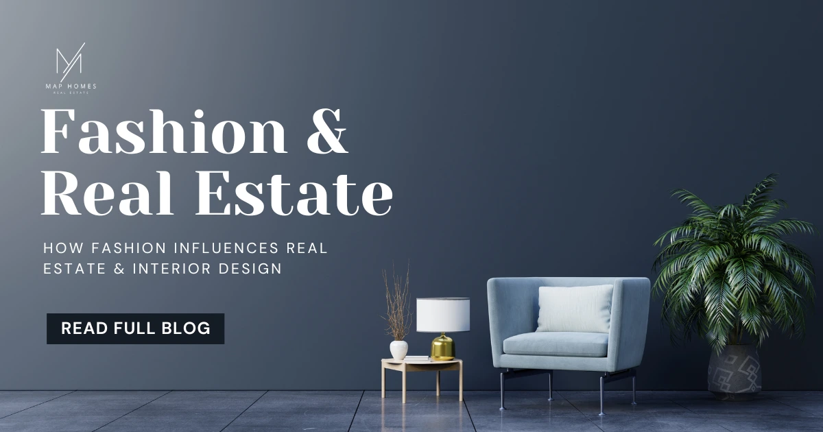 Fashion & Real Estate: How Fashion Influences Real Estate & Interior Design