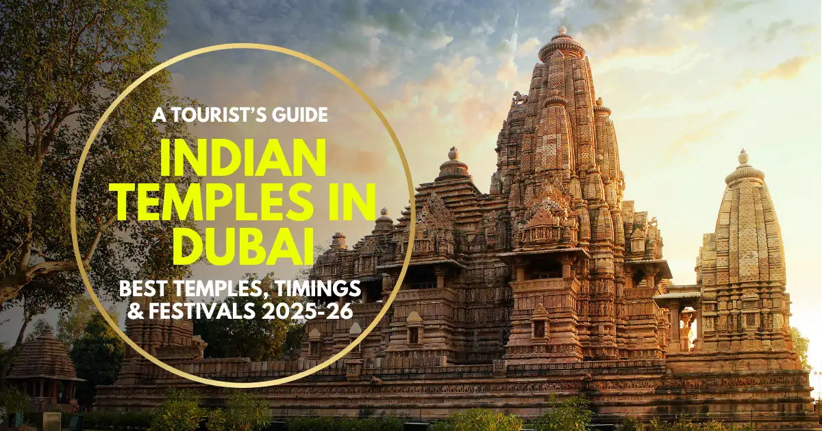 Indian Temples in Dubai: A Tourist’s Guide — Best Temples, How to Reach, Dress Code & Timings