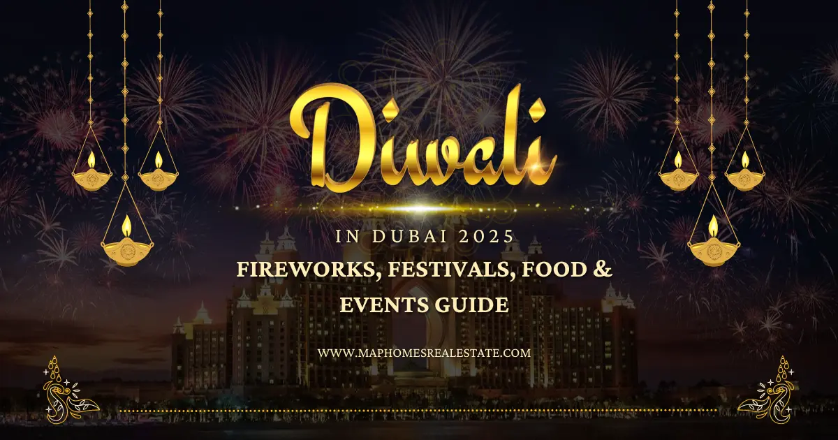 Diwali in Dubai 2025: Ultimate Guide to Fireworks, Festivals, Food & Shopping