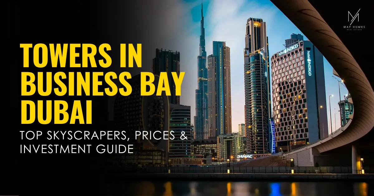 Towers in Business Bay Dubai: Top Commercial and Residential Skyscrapers, Amenities, and Investment Opportunities