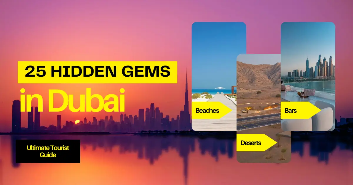 Hidden Gems in Dubai: 25 Underrated Places Tourists Always Miss (2025–26 Guide)