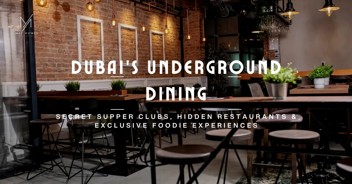 Dubai’s Underground Dining Scene: Secret Supper Clubs, Hidden Venues, and Exclusive Foodie Adventures