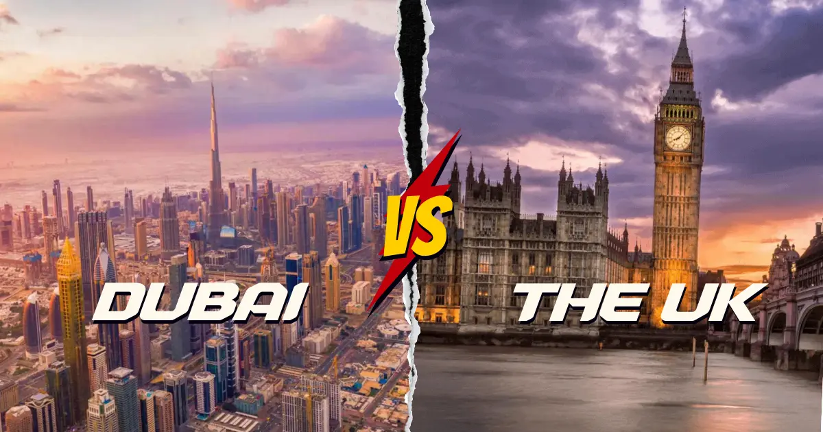 Dubai vs UK 2026: Tax, Lifestyle and Investment Guide (Expat and Investor Focus)